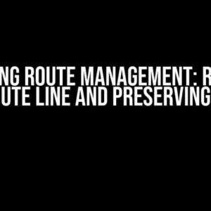 Mastering Route Management: Removing Last Route Line and Preserving Others