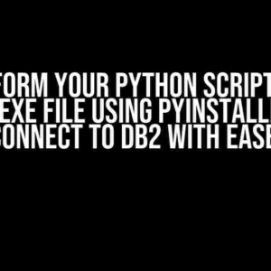 Transform Your Python Script into a Sleek EXE File using PyInstaller and Connect to DB2 with Ease!